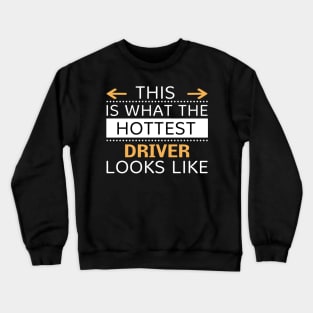 Driver Looks Like Creative Job Typography Design Crewneck Sweatshirt